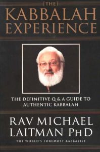 The Kabbalah Experience: The Definitive Q&A Guide to Authentic Kabbalah
