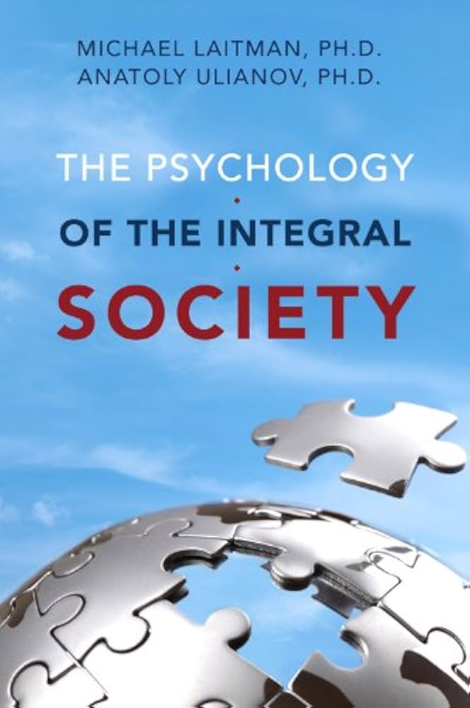 The Psychology of the Integral Society
